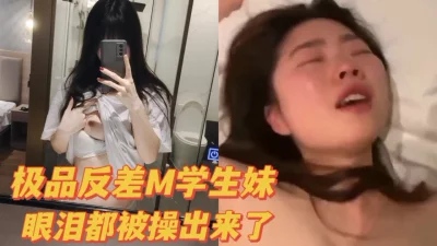 露脸操哭极品反差M传媒学院学生妹